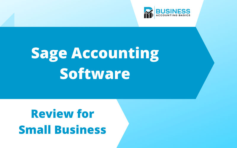 Sage Accounting Software Review Sage Accounting Software Review for Small Business