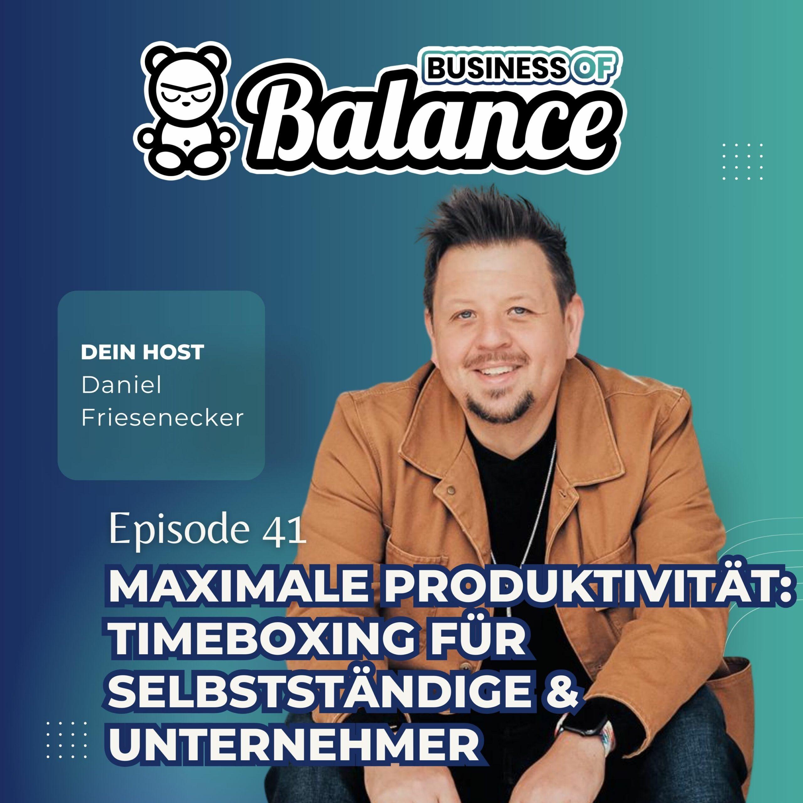 Maximale Produktivität: Timeboxing für Selbstständige & Unternehmer | BoB041